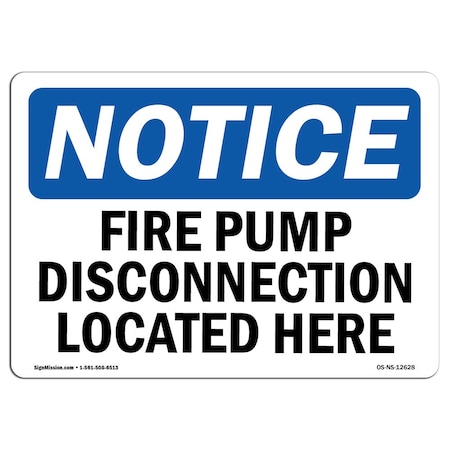 OSHA Notice Sign, Fire Pump Disconnection Located Here, 24in X 18in Decal